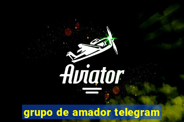 grupo de amador telegram